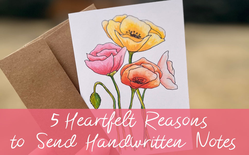 5 Heartfelt Reasons to Send Handwritten Notes