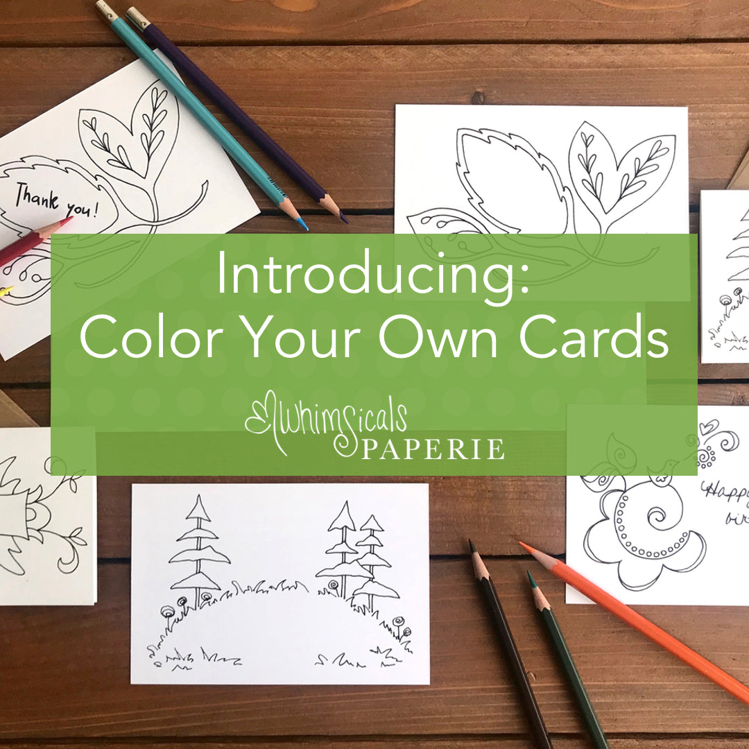 Introducing Color Your Own Cards - Whimsicals Paperie