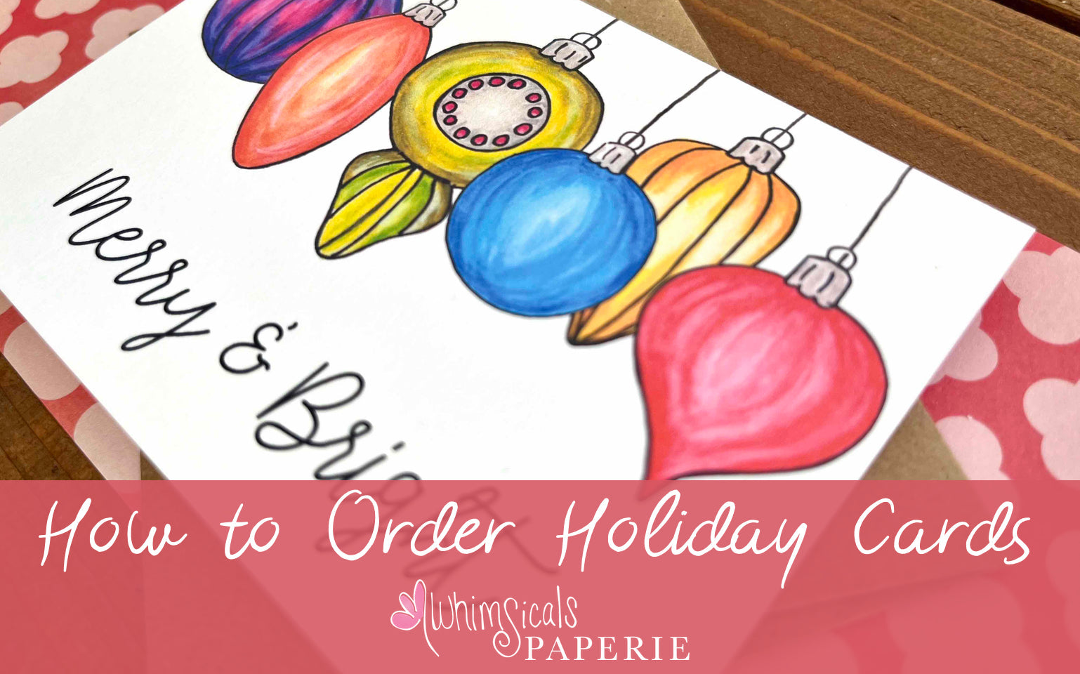 How to Order Holiday Cards from Whimsicals Paperie
